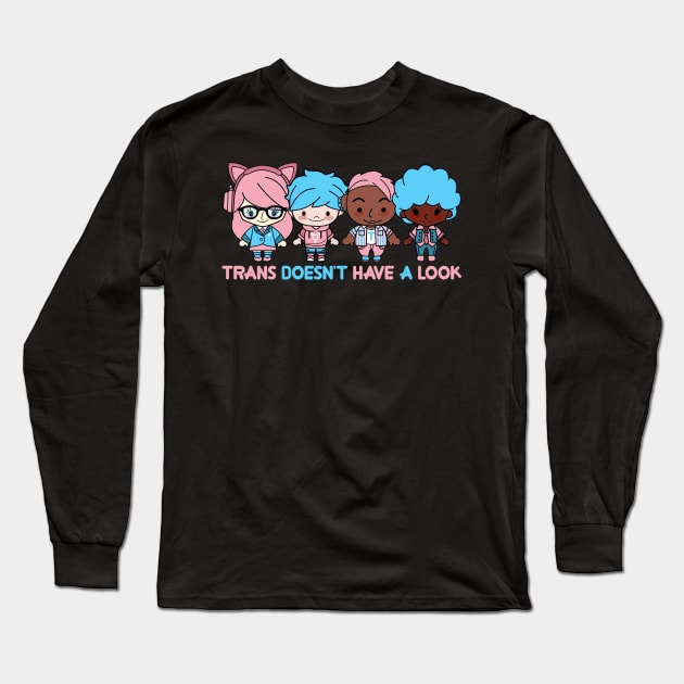 trans doesn't has a look Long Sleeve T-Shirt by remerasnerds